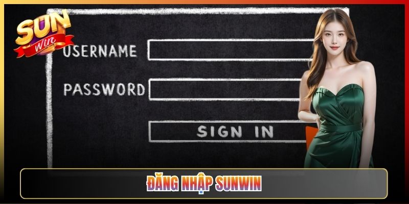Hướng Dẫn Đăng Nhập Sunwin Nhanh Gọn Cho Anh Em