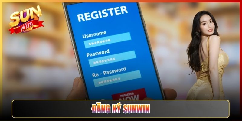 Hướng Dẫn Đăng Ký Tài Khoản Sunwin Từ A Đến Z Cho Tân Thủ