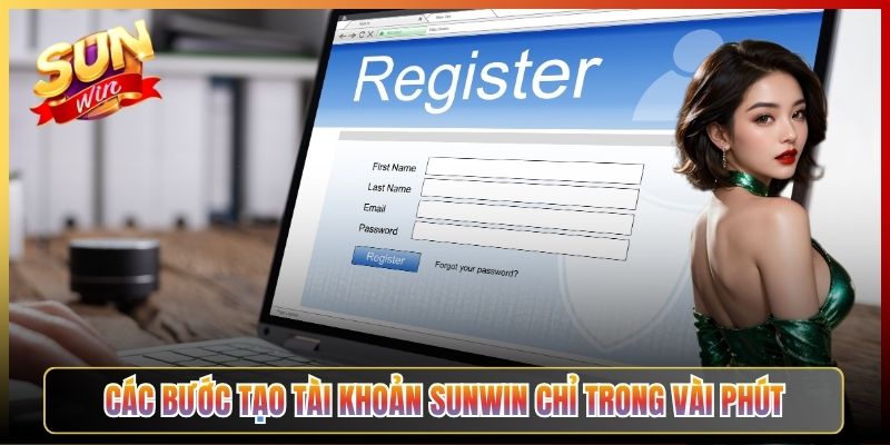 Các Bước Tạo Tài Khoản Sunwin Chỉ Trong Vài Phút