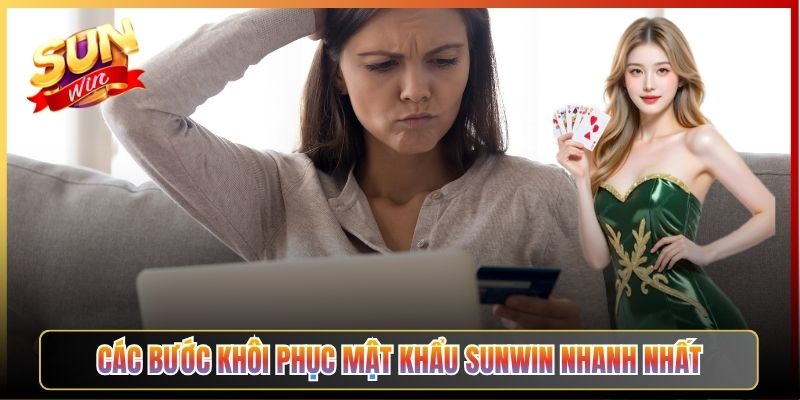 Các Bước Khôi Phục Mật Khẩu Sunwin Nhanh Nhất