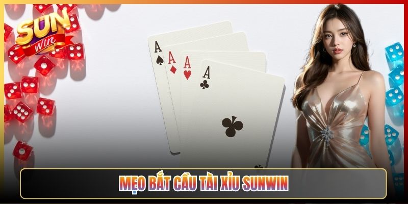 Mẹo Bắt Cầu Tài Xỉu Sunwin Chuẩn Cao Thủ Cho Anh Em