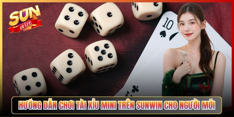 Hướng Dẫn Chơi Tài Xỉu Mini Trên Sunwin Cho Người Mới