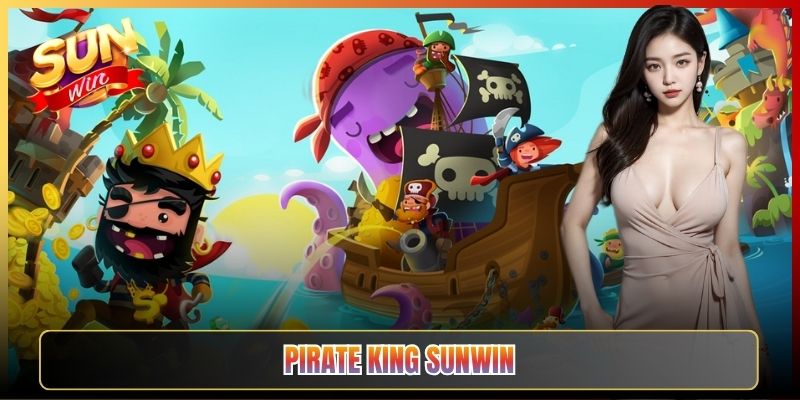 Pirate King Sunwin Slot Hải Tặc Săn Kho Báu Nổ Hũ Khủng